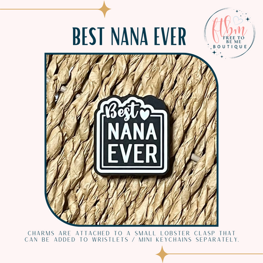 Best Nana Ever Charm