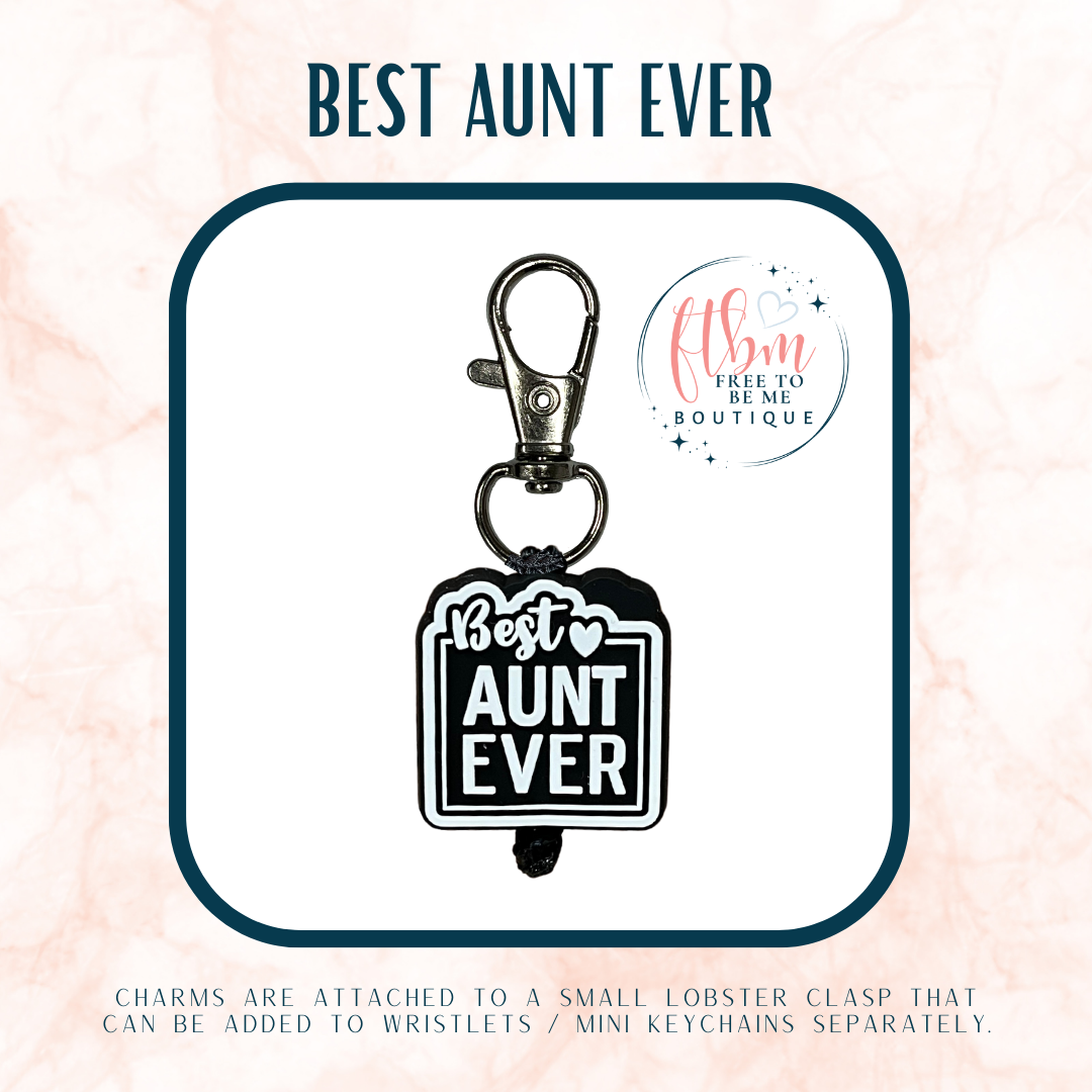 Best Aunt Ever Charm