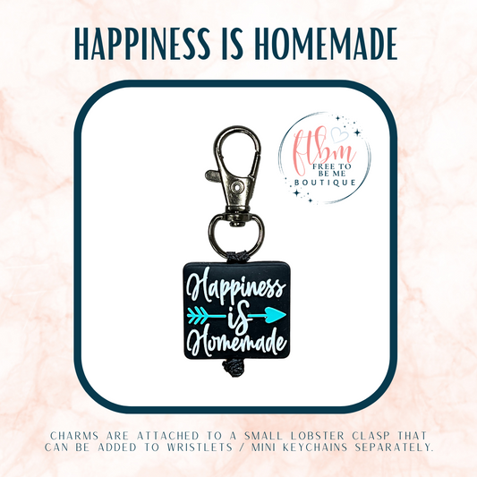 Happiness is Homemade Charm