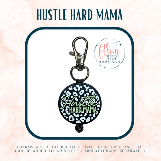 Hustle Hard Mama Charm | Sage