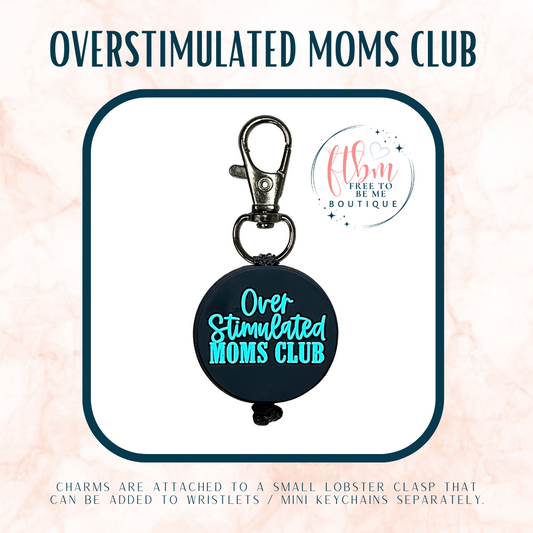 Overstimulated Moms Club Charm | Turquoise