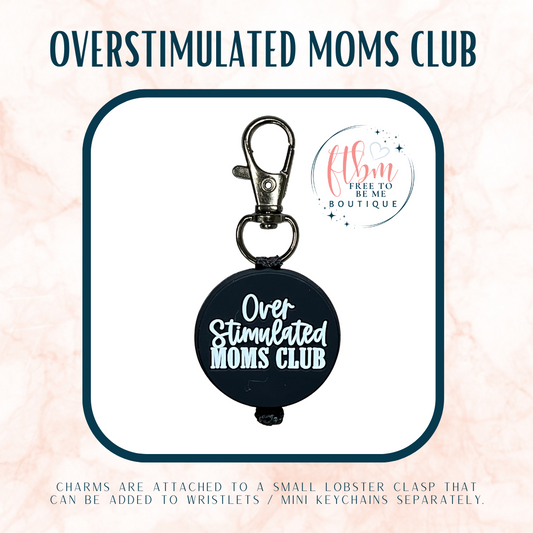 Overstimulated Moms Club Charm | White