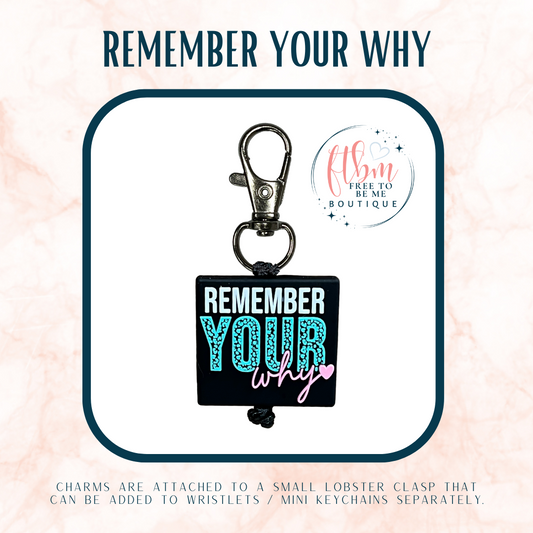 Remember Your Why Charm