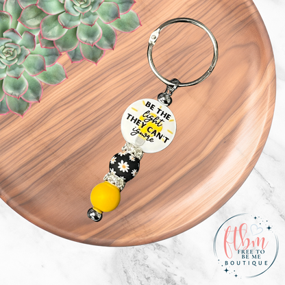 Be the Light they can't ignore Silicone Bead Keychain / Tumbler Charm