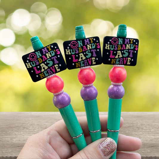 On my Husbands Last Nerve Silicone Bead Pen
