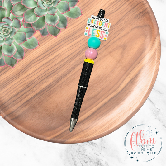 All of us are different, none of us are less Silicone Bead Pen