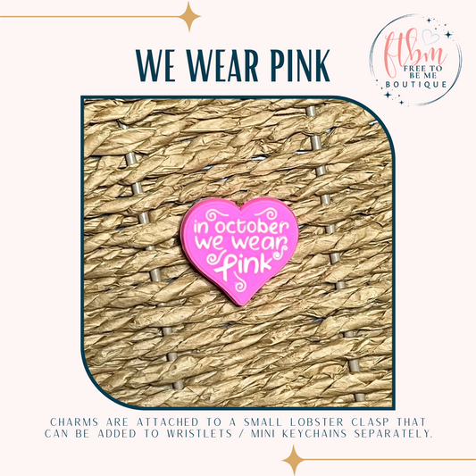 We Wear Pink Charm | Pink